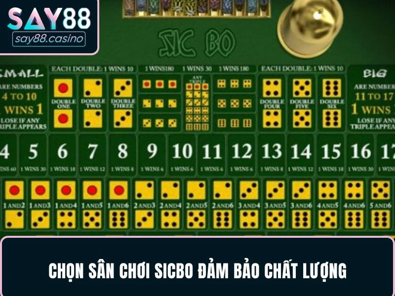 Chọn sân chơi Sicbo đảm bảo chất lượng